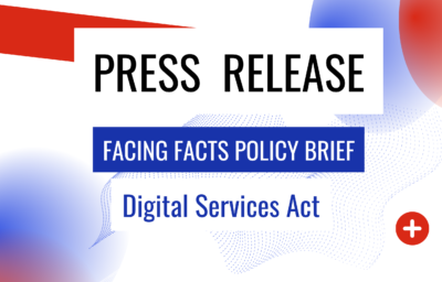 Press release Facing Facts Policy Brief Digital Services Act